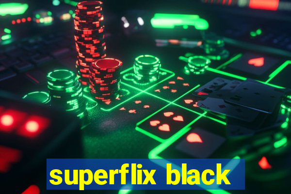 superflix black